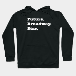 Future Broadway Star Hoodie